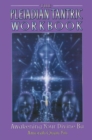 The Pleiadian Tantric Workbook : Awakening Your Divine Ba - eBook