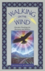 Walking on the Wind : Cherokee Teachings for Harmony and Balance - eBook