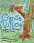 Gentle Willow : A Story for Children about Dying - Book