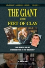 The Giant with Feet of Clay : Raul Hilberg and His Standard Work on the 'Holocaust' - Book