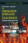 The Cremation Furnaces of Auschwitz, Part 1 : History and Technology: A Technical and Historical Study. - Book
