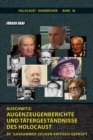Auschwitz, Augenzeugenberichte und Tatergestandnisse des Holocaust : 30 Gaskammer-Zeugen kritisch gepruft - Book