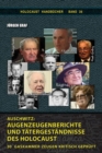 Auschwitz : Augenzeugenberichte und Tatergestandnisse des Holocaust: 30 Gaskammer-Zeugen kritisch gepruft - Book