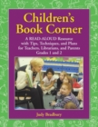 Children's Book Corner : A Read-Aloud Resource with Tips, Techniques, and Plans for Teachers, Librarians, and Parents Grades 1 and 2 - Book