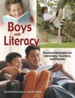 Boys and Literacy : Practical Strategies for Librarians, Teachers, and Parents - Book
