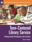 Teen-Centered Library Service : Putting Youth Participation into Practice - Book