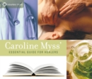 Caroline Myss' Essential Guide for Healers - Book