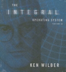The Integral Operating System : Version 1.0 - Book
