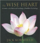 Wise Heart : Perennial Strategies for Enlightened Living - Book