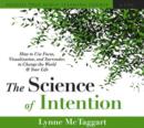 Living with Intention : How to Use Focus, Visualization, and Surrender to Change the World and Your Life - Book