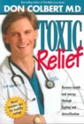 Toxic Relief : Restore Health and Energy Through Fasting and Detoxification - Book