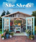 She Sheds : A Room of Your Own - Book