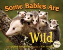 Some Babies Are Wild - Book