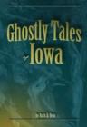 Ghostly Tales of Iowa - eBook