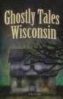 Ghostly Tales of Wisconsin - eBook