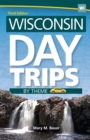 Wisconsin Day Trips by Theme - Book