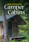 Best Minnesota Camper Cabins : Roughing It in Comfort - Book