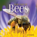 Our Love of Bees - Book
