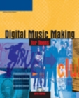 Digital Music Making for Teens - Book