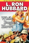While Bugles Blow! - Book