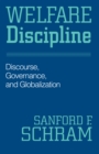 Welfare Discipline : Discourse, Governance and Globalization - Book
