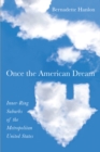 Once the American Dream : Inner-Ring Suburbs of the Metropolitan United States - Book