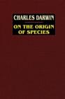 On the Origin of Species : A Facsimile of the First Edition - Book