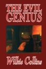 The Evil Genius by Wilkie Collins, Fiction, Classics - Book