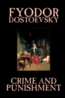 Crime and Punishment by Fyodor M. Dostoevsky, Fiction, Classics - Book