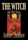 The Witch and Other Stories by Anton Chekhov, Fiction, Classics, Short Stories - Book