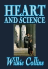 Heart and Science by Wilkie Collins, Fiction, Classics, Romance - Book