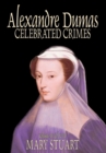 Celebrated Crimes, Vol. III by Alexandre Dumas, Fiction, True Crime, Literary Collections - Book
