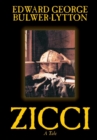 Zicci by Edward George Lytton Bulwer-Lytton, Fiction - Book