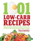 1,001 Low-Carb Recipes : Hundreds of Delicious Recipes from Dinner to Dessert That Let You Live Your Low-Carb Lifestyle and Never Look Back - Book