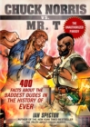 Chuck Norris Vs Mr. T : 400 Facts About the Baddest Dudes in the History of Ever - Book