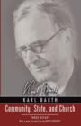 Community, State, and Church : Three Essays by Karl Barth with a New Introduction by David Haddorff - Book