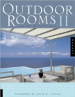 Outdoor Rooms : More Designs for Porches, Terraces, Decks, and Gazebos v. 2 - Book