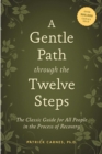A Gentle Path Through The Twelve Steps - Book