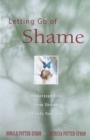 Letting Go of Shame : Understanding How Shame Affects Your Life - eBook