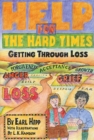 Help for The Hard Times : Getting Through Loss - eBook