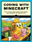 Coding With Minecraft : Build Taller, Farm Faster, Mine Deeper, and Automate the Boring Stuff - Book