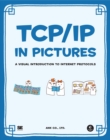Tcp/ip In Pictures : A Visual Introduction to Internet Protocols - Book