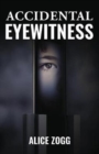 Accidental Eyewitness - Book