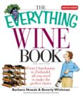 The Everything Wine Book : From Chardonnay to Zinfandel, All You Need to Make the Perfect Choice - Book