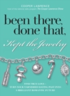 Been There, Done That, Kept The Jewelry : Find True Love--Turn Your Tarnished Dating Past into a Brilliant Romantic Future - Book