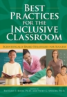Best Practices for the Inclusive Classroom : Scientifically Based Strategies for Success - Book