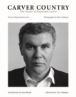 Carver Country : The World of Raymond Carver - Book