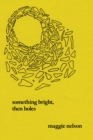 Something Bright, Then Holes - eBook