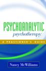Psychoanalytic Psychotherapy : A Practitioner's Guide - Book