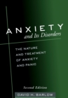 Anxiety and Its Disorders, Second Edition : The Nature and Treatment of Anxiety and Panic - eBook